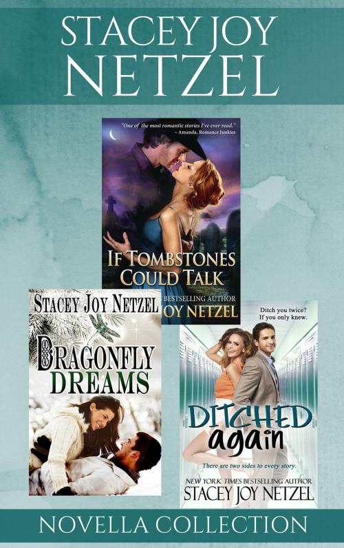 Cover of the book Stacey Joy Netzel Boxed Set by Stacey Joy Netzel, Stacey Joy Netzel