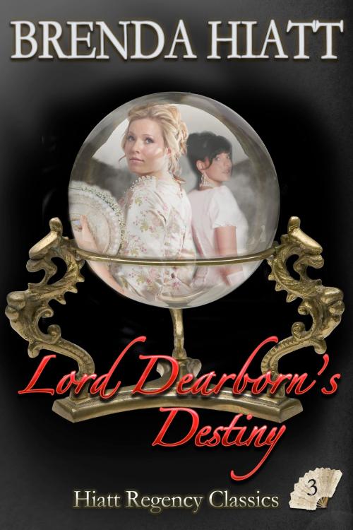 Cover of the book Lord Dearborn's Destiny by Brenda Hiatt, Brenda Hiatt