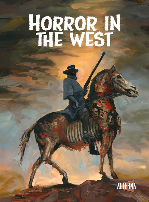 Cover of the book Horror in the West by Phil McClorey, Jeff McComsey, Alterna