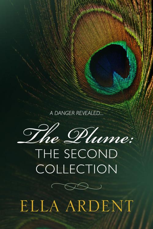 Cover of the book The Plume: The Second Collection by Ella Ardent, Circe Books