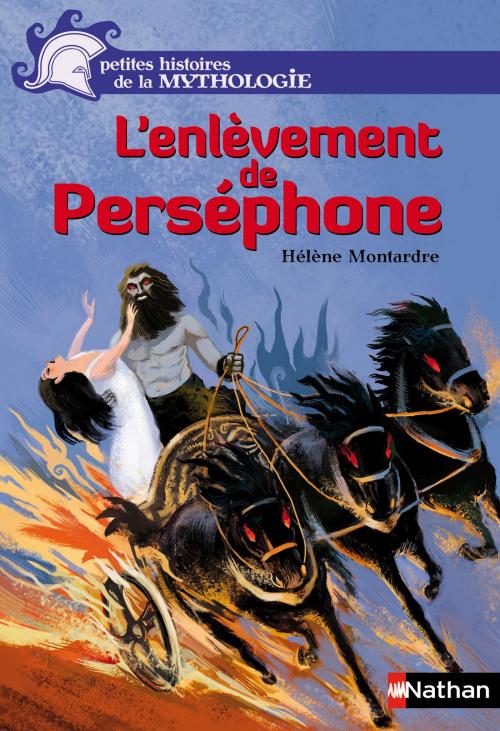 Cover of the book L'enlèvement de Perséphone by Hélène Montardre, Nathan