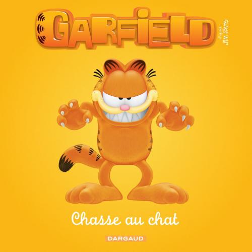 Cover of the book Garfield & Cie - Chasse au chat by Jim Davis, Julien Magnat, Dargaud Jeunesse