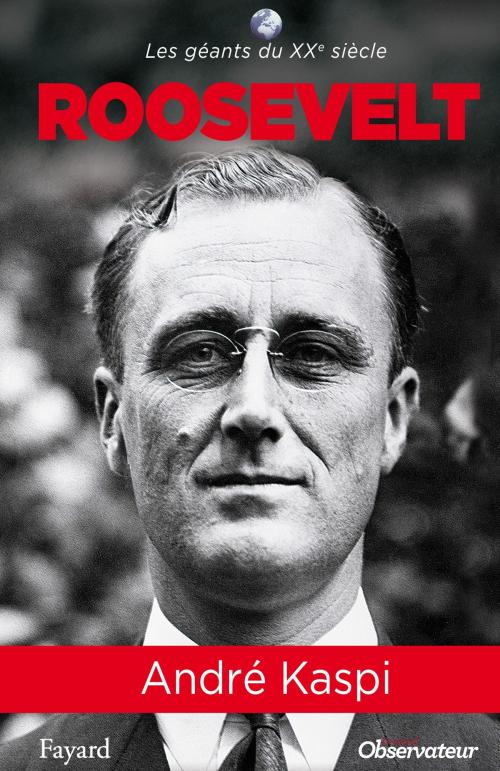 Cover of the book Franklin Roosevelt by André Kaspi, Fayard
