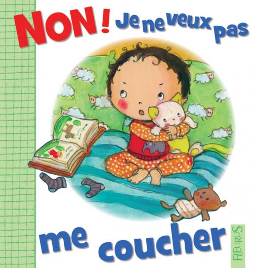 Cover of the book Non ! je ne veux pas me coucher by Émilie Beaumont, Fleurus