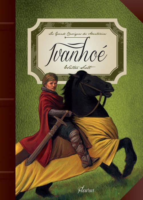 Cover of the book Ivanhoé by Charlotte Grossetête, Walter Scott, Fleurus
