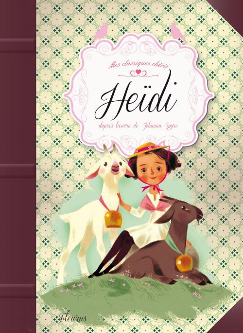 Cover of the book Heidi by Johanna Spyri, Pierre Malherbet, Fleurus