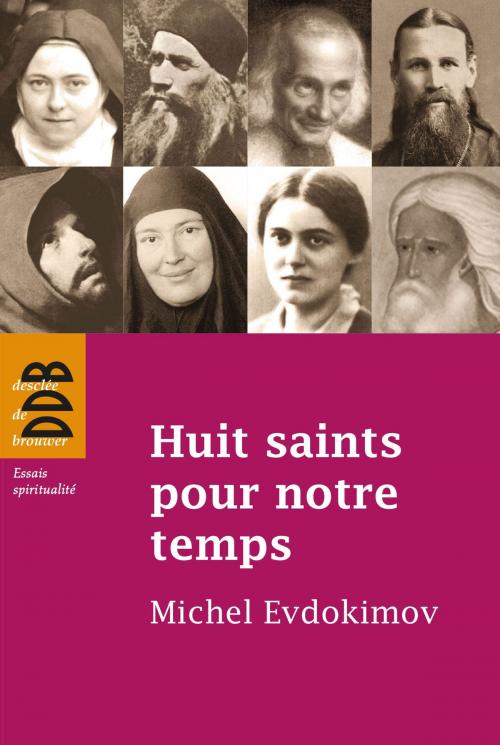 Cover of the book Huit saints pour notre temps by Michel Evdokimov, Desclée De Brouwer