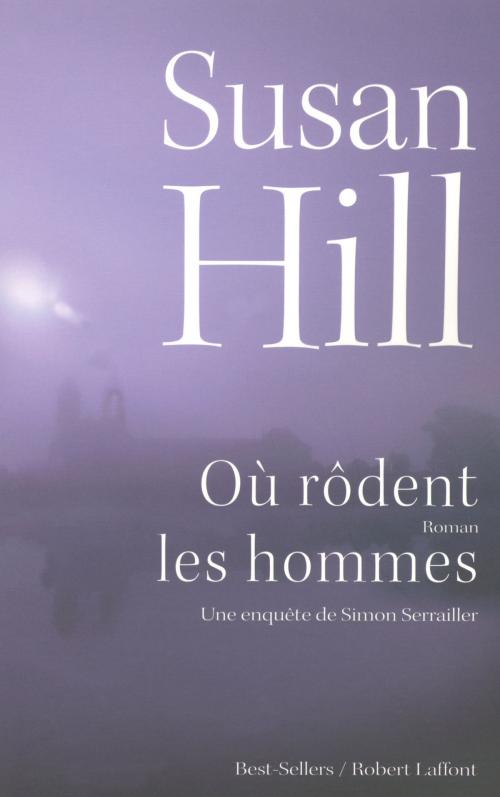 Cover of the book Où rodent les hommes by Susan HILL, Groupe Robert Laffont