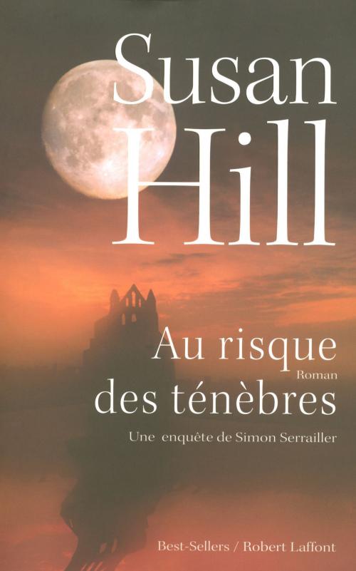 Cover of the book Au risque des ténèbres by Susan HILL, Groupe Robert Laffont