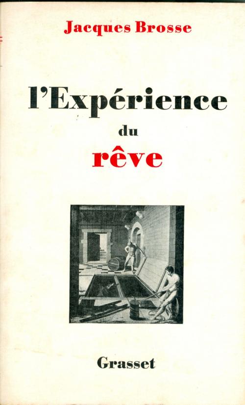 Cover of the book L'expérience du rêve by Jacques Brosse, Grasset