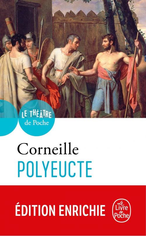 Cover of the book Polyeucte by Pierre Corneille, Le Livre de Poche