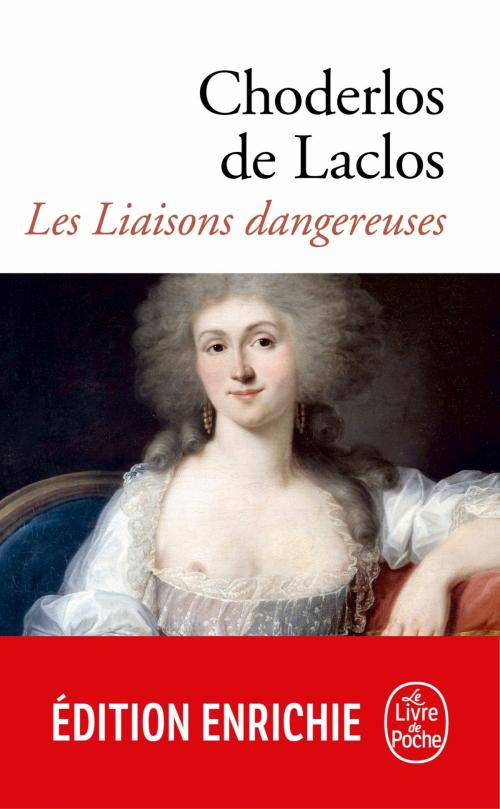 Cover of the book Les Liaisons dangereuses by Pierre Choderlos de Laclos, Le Livre de Poche