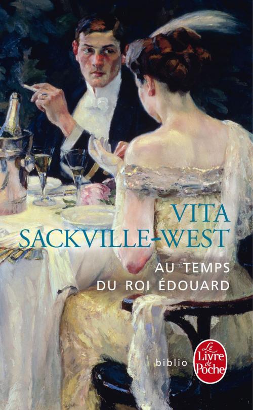 Cover of the book Au temps du roi Edouard by Vita Sackville-West, Le Livre de Poche