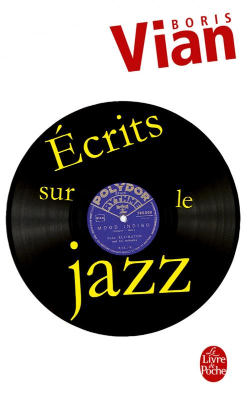 Cover of the book Ecrits sur le jazz by Boris Vian, Le Livre de Poche
