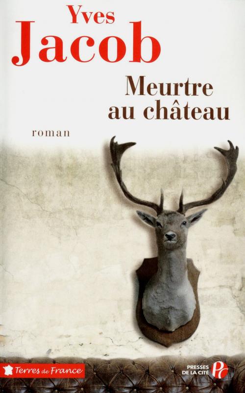 Cover of the book Meurtre au château by Yves JACOB, Place des éditeurs