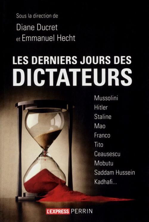 Cover of the book Les derniers jours des dictateurs by COLLECTIF, Christian MAKARIAN, Place des éditeurs