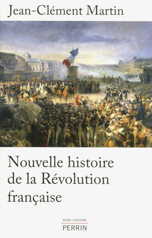 Cover of the book Nouvelle histoire de la Révolution française by Jean-Clément MARTIN, Place des éditeurs
