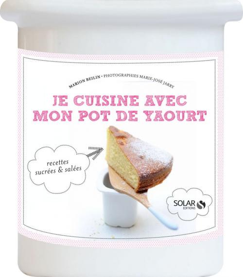 Cover of the book Je cuisine avec mon pot de yaourt by Marion BEILIN, edi8