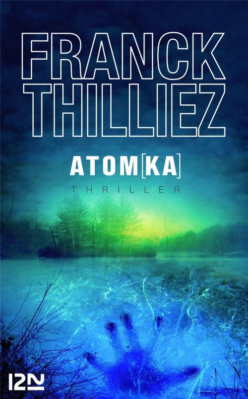Cover of the book Atomka by Franck THILLIEZ, Univers Poche