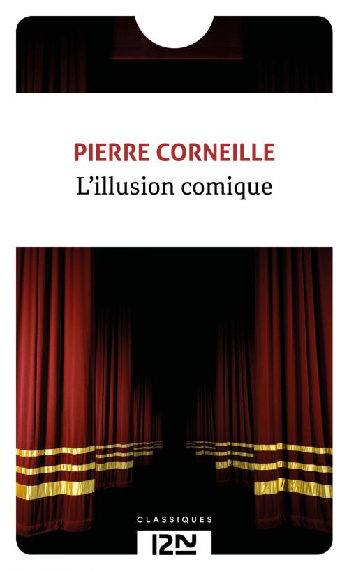 Cover of the book L'Illusion comique by Pierre CORNEILLE, Pierre SCIPION, Univers Poche