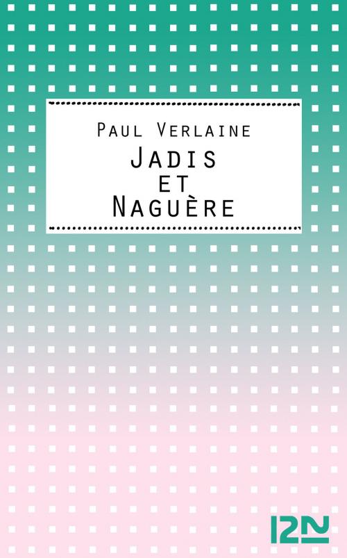 Cover of the book Jadis et naguère by Jean-Michel ESPITALLIER, Paul VERLAINE, Univers Poche