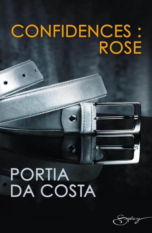 Cover of the book Confidences : Rose by Portia Da Costa, Harlequin