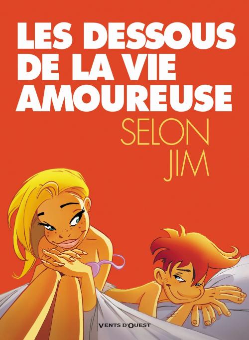 Cover of the book Les Dessous de la vie amoureuse by Jim, Vents d'Ouest