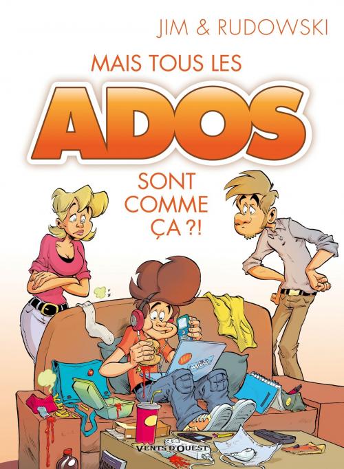 Cover of the book Mais tous les ados sont comme ça ?! by Jim, Rudowski, Vents d'Ouest