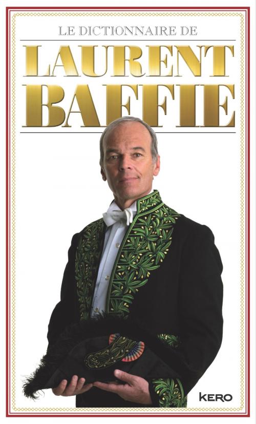 Cover of the book Le dictionnaire de Laurent Baffie by Laurent Baffie, Kero