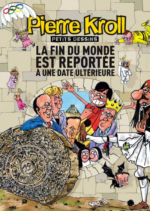 Cover of the book La fin du monde est reportée by Pierre Kroll, Renaissance du livre