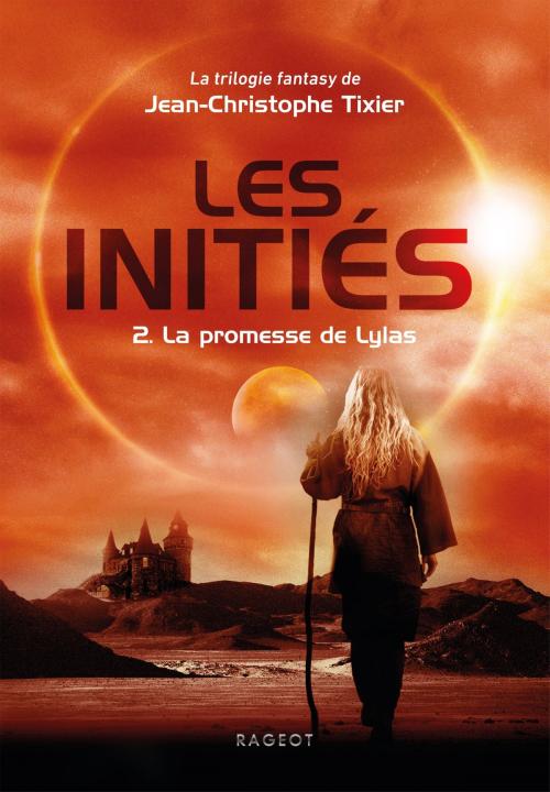 Cover of the book Les Initiés - La promesse de Lylas by Jean-Christophe Tixier, Rageot Editeur