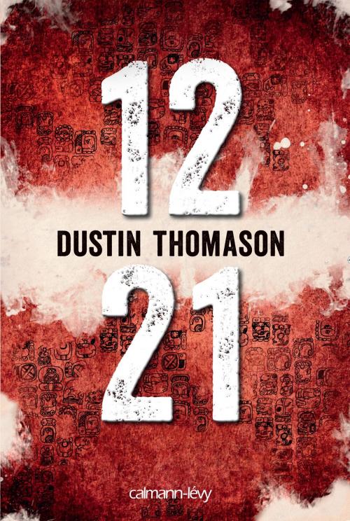 Cover of the book 12:21 by Dustin Thomason, Calmann-Lévy