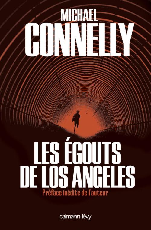 Cover of the book Les Egouts de Los Angeles by Michael Connelly, Calmann-Lévy