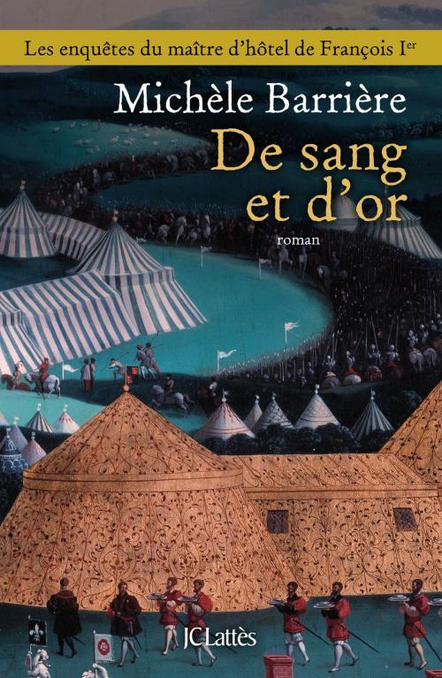 Cover of the book De sang et d'or by Michèle Barrière, JC Lattès