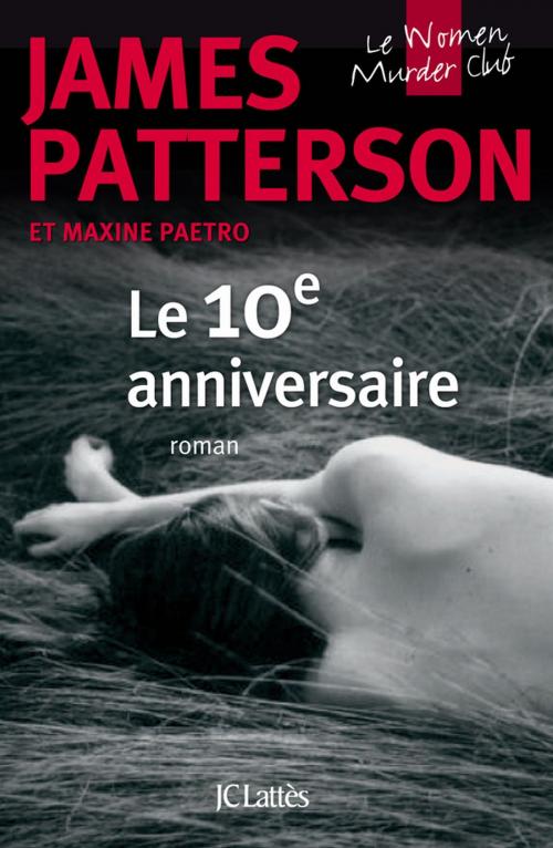 Cover of the book 10e anniversaire by James Patterson, JC Lattès