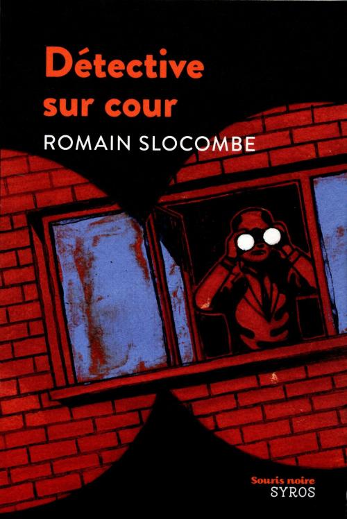 Cover of the book Détective sur cour by Romain Slocombe, Nathan