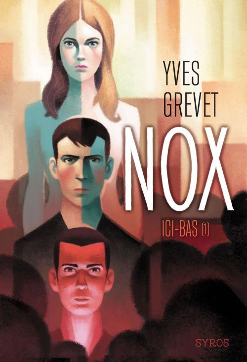 Cover of the book Nox : ici-bas (1) by Yves Grevet, Nathan