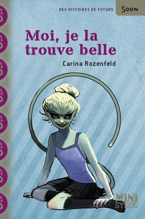 Cover of the book Moi, je la trouve belle by Carina Rozenfeld, Nathan