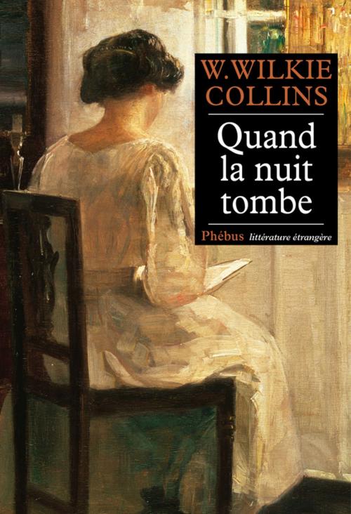 Cover of the book Quand la nuit tombe by W. Wilkie Collins, Phébus