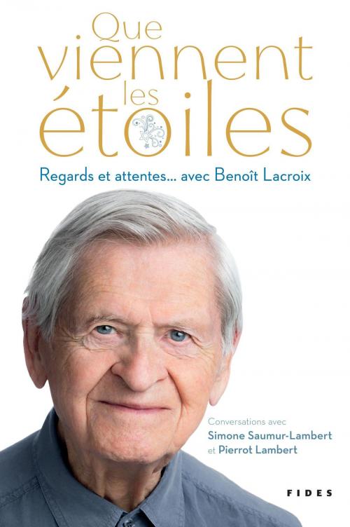 Cover of the book Que viennent les étoiles by Simone Saumur-Lambert, Pierrot Lambert, Groupe Fides