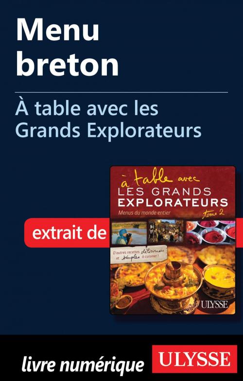 Cover of the book Menu breton - À table avec les Grands Explorateurs by David Ducoin, Guides de voyage Ulysse