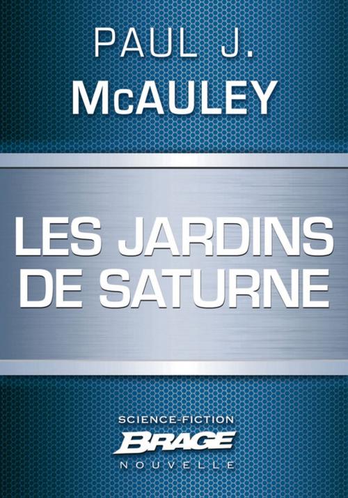Cover of the book Les Jardins de Saturne by Paul J. Mcauley, Bragelonne