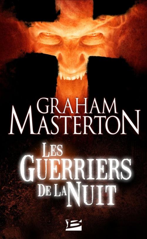 Cover of the book Les Guerriers de la Nuit by Graham Masterton, Bragelonne