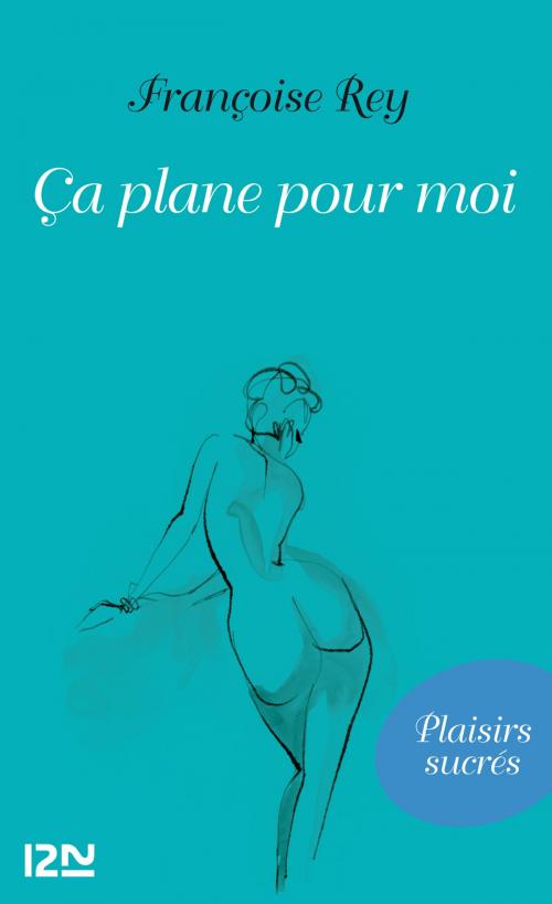 Cover of the book Ca plane pour moi by Françoise REY, Univers Poche
