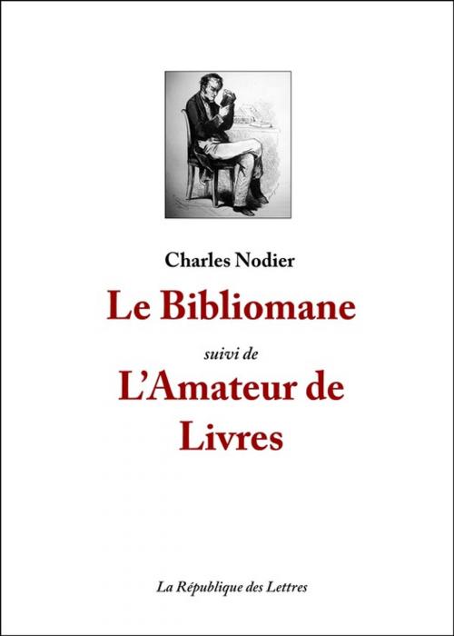 Cover of the book Le Bibliomane by Charles Nodier, République des Lettres