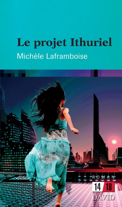 Cover of the book Le projet Ithuriel by Michèle Laframboise, Éditions David