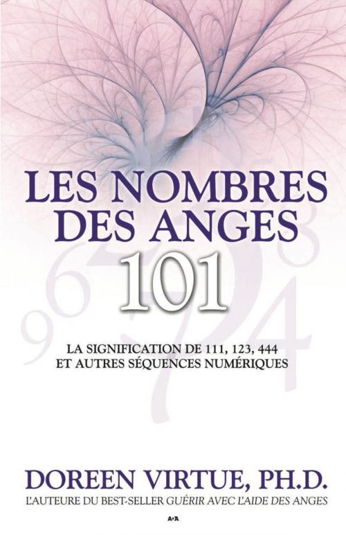 Cover of the book Les nombres des anges 101 by Doreen Virtue, Éditions AdA