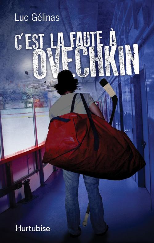 Cover of the book C’est la faute à Ovechkin T1 by Luc Gélinas, Éditions Hurtubise