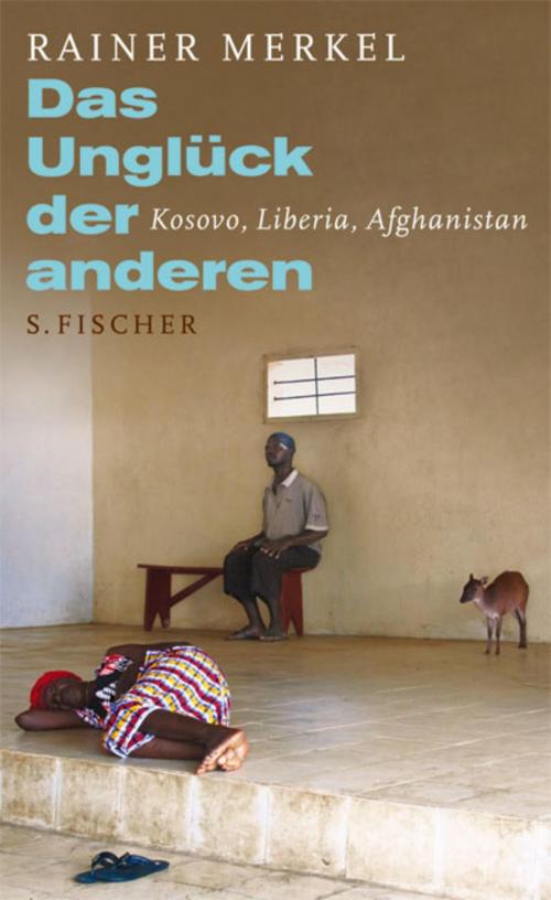 Cover of the book Das Unglück der anderen by Rainer Merkel, FISCHER E-Books