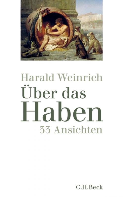 Cover of the book Über das Haben by Harald Weinrich, C.H.Beck
